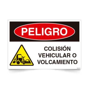 Peligro Colisión Vehicular o Volcamiento