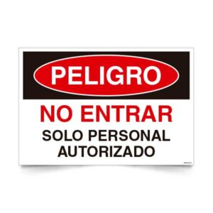 Peligro No Entrar Solo Personal Autorizado