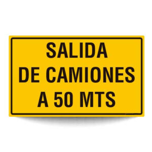 Salida de Camiones a 50 Mts