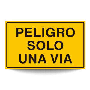 Peligro Solo una Vía